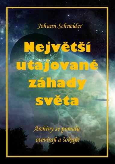 E-kniha Největší utajované záhady světa - Johann Schneider