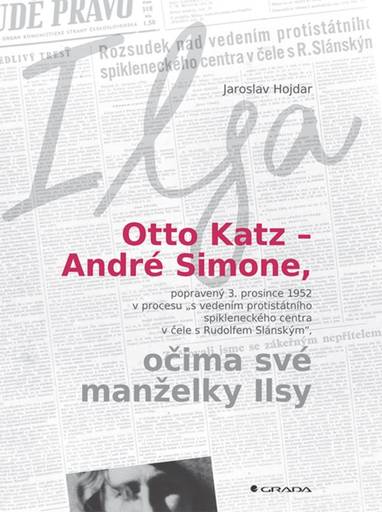 E-kniha Otto Katz – André Simone očima své manželky Ilsy - Jaroslav Hojdar