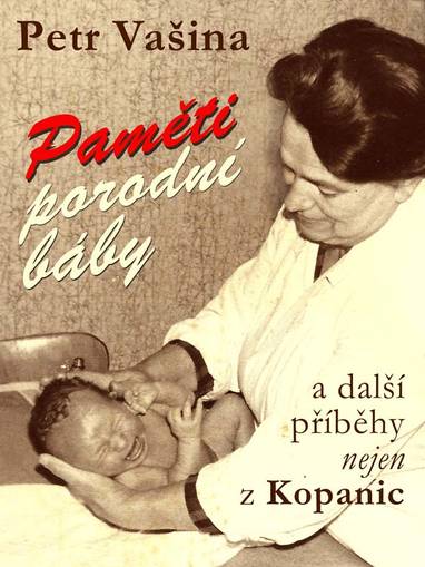 E-kniha Paměti porodní báby a další příběhy nejen z Kopanic - Petr Vašina