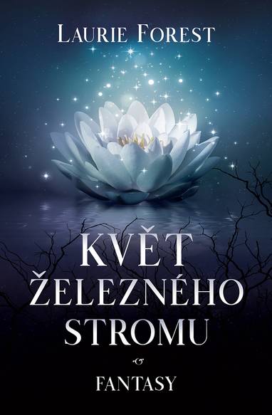 E-kniha Květ železného stromu - Laurie Forest