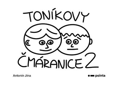 E-kniha Toníkovy čmáranice 2 - Antonín Jína