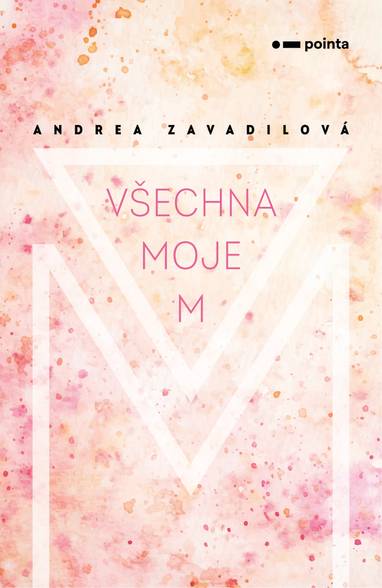 E-kniha Všechna moje M - Andrea Zavadilová