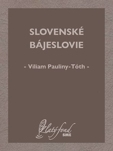 E-kniha Slovenské bájeslovie - Viliam Pauliny-Tóth