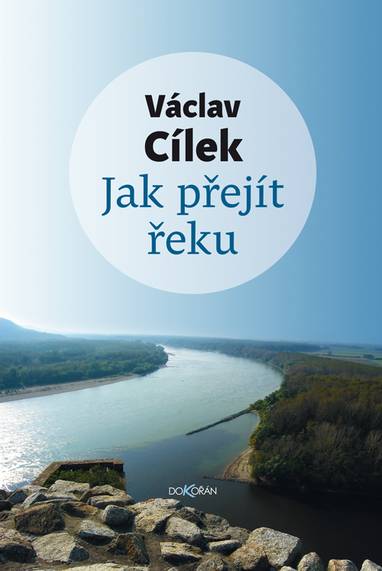 E-kniha Jak přejít řeku - Václav Cílek