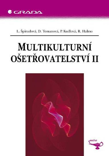 E-kniha Multikulturní ošetřovatelství II - Renata Halmo, Pavla Kudlová, Lenka Špirudová, Danuška Tomanová