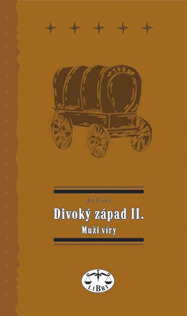 E-kniha Divoký západ II. Muži víry - Jiří Černík