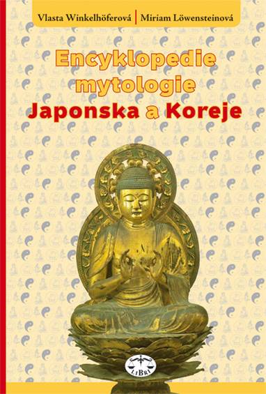 E-kniha Encyklopedie mytologie Japonska a Koreje - Miriam Löwensteinová, Vlasta Winkelhöferová