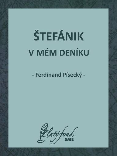 E-kniha Štefánik v mém deníku - Ferdinand Písecký