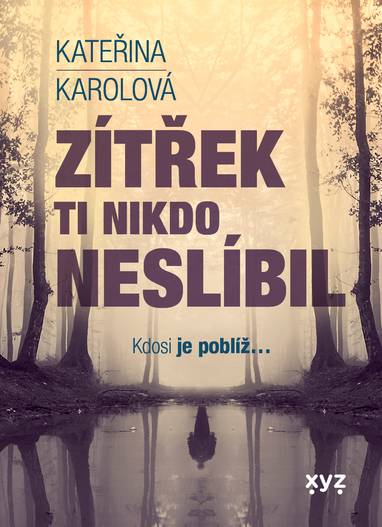 E-kniha Zítřek ti nikdo neslíbil - Kateřina Karolová