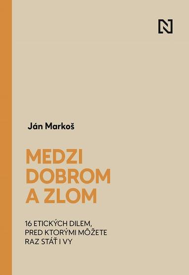 E-kniha Medzi dobrom a zlom - Ján Markoš