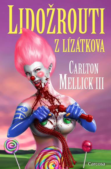 E-kniha Lidožrouti z Lízátkova - Carlton Mellick III