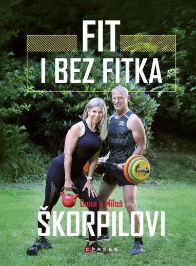 E-kniha Fit i bez fitka - Miloš Škorpil, Dana Škorpilová