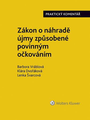 E-kniha Zákon o náhradě újmy způsobené povinným očkováním (č. 116/2020 Sb.). Praktický komentář - autorů kolektiv