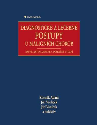 E-kniha Diagnostické a léčebné postupy u maligních chorob - Jiří Vorlíček, kolektiv a, Zdeněk Adam, Jiří Vaníček