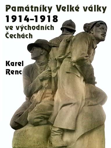 E-kniha Památníky Velké války 1914-1918 ve východních Čechách - Karel Renc