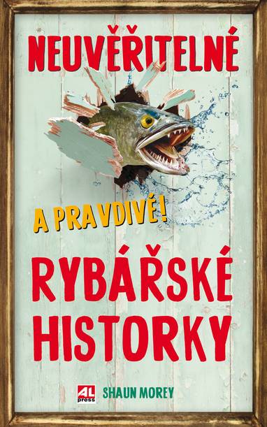 E-kniha Neuvěřitelné a pravdivé rybářské historky - Shaun Moray