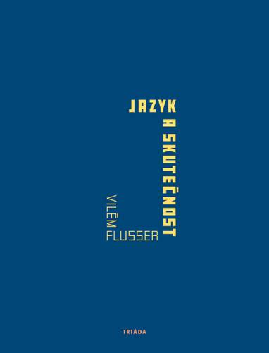 E-kniha Jazyk a skutečnost - Vilém Flusser