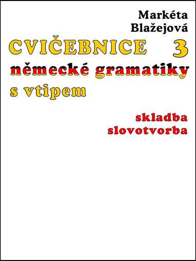 E-kniha Cvičebnice německé gramatiky s vtipem, díl 3 - Markéta Blažejová