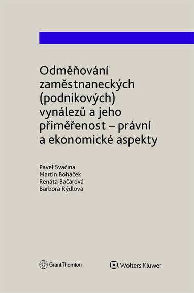 E-kniha Odměňování zaměstnaneckých (podnikových) vynálezů a jeho přiměřenost - právní a ekonomické aspekty - autorů kolektiv