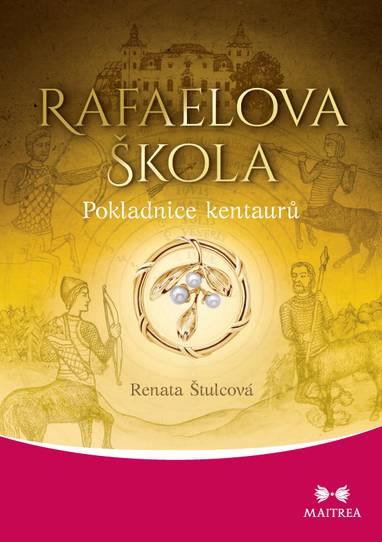 E-kniha Rafaelova škola: Pokladnice kentaurů - Renata Štulcová