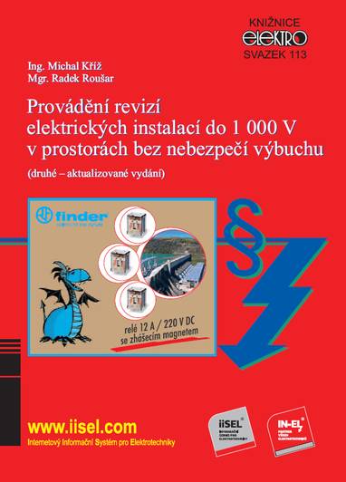 E-kniha Provádění revizí elektrických instalací do 1 000 V v prostorách bez nebezpečí výbuchu - Ing. Michal Kříž, Mgr. Radek Roušar