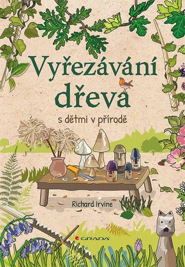 E-kniha Vyřezávání dřeva s dětmi v přírodě - Richard Irvine