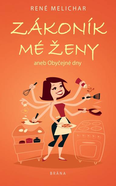 E-kniha Zákoník mé ženy aneb Obyčejné dny - René Melichar