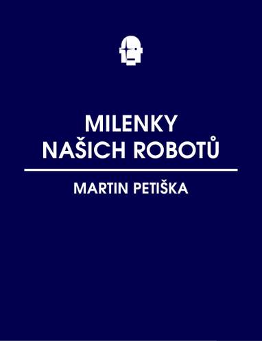 E-kniha Milenky našich robotů - Martin Petiška