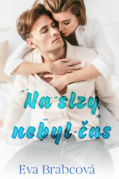 E-kniha Na slzy nebyl čas - Eva Brabcová