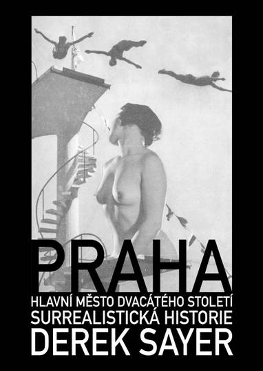 E-kniha Praha, hlavní město 20. století. Surrealistická historie - Derek Sayer