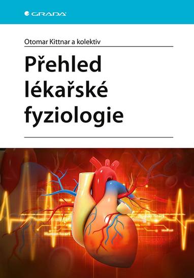 E-kniha Přehled lékařské fyziologie - kolektiv a, Otomar Kittnar