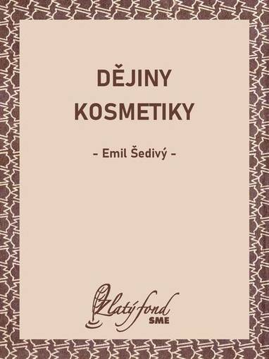 E-kniha Dějiny kosmetiky - Emil Šedivý