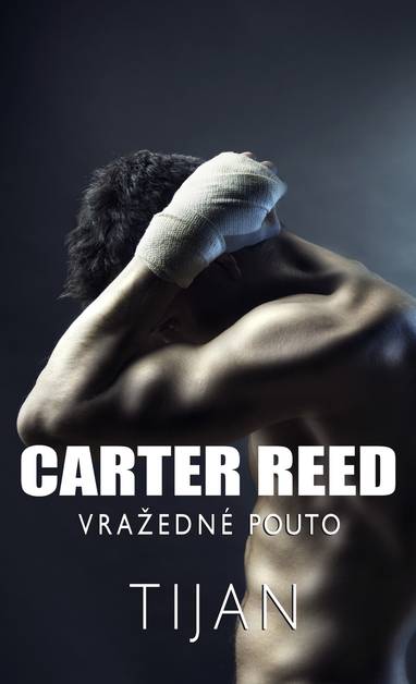 E-kniha Carter Reed - Vražedné pouto - Tijan