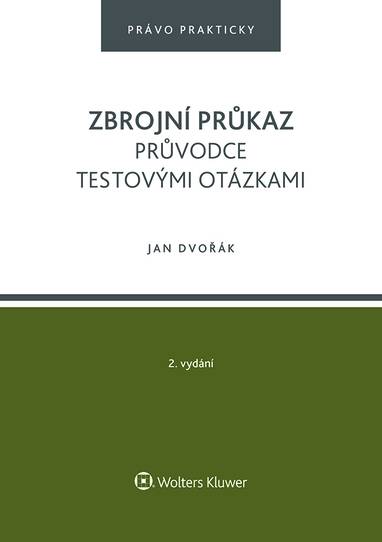 E-kniha Zbrojní průkaz. Průvodce testovými otázkami - 2. vydání - Jan Dvořák