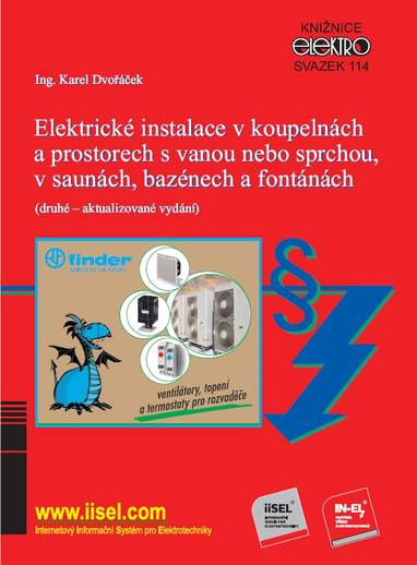 E-kniha Elektrické instalace v koupelnách a prostorech s vanou nebo sprchou, v saunách, bazénech a fontánách - Ing. Karel Dvořáček