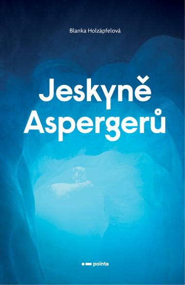 E-kniha Jeskyně Aspergerů - Blanka Holzäpfelová