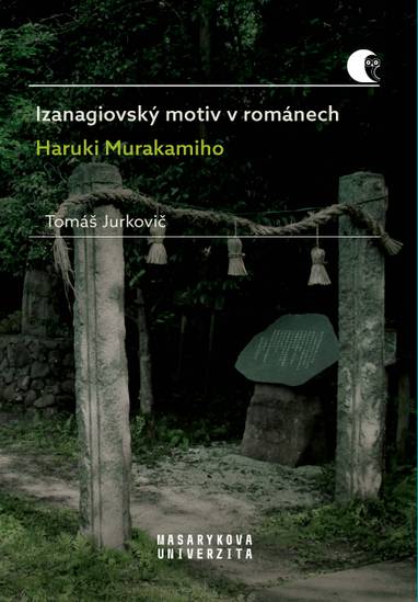 E-kniha Izanagiovský motiv v románech Haruki Murakamiho - Tomáš Jurkovič