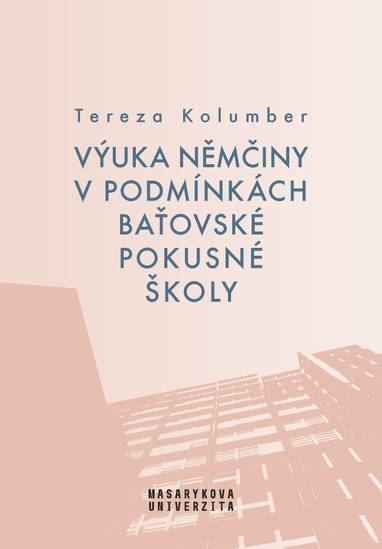 E-kniha Výuka němčiny v podmínkách baťovské pokusné školy - Tereza Kolumber