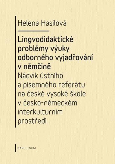 E-kniha Lingvodidaktické problémy výuky odborného vyjadřování v němčině - Helena Hasilová