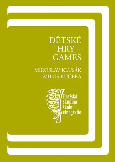 E-kniha Dětské hry – games - Miloš Kučera, Miroslav Klusák