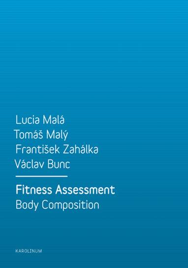 E-kniha Fitness Assessment. Body Composition - Václav Bunc, Tomáš Malý, Lucia Malá, František Zahálka