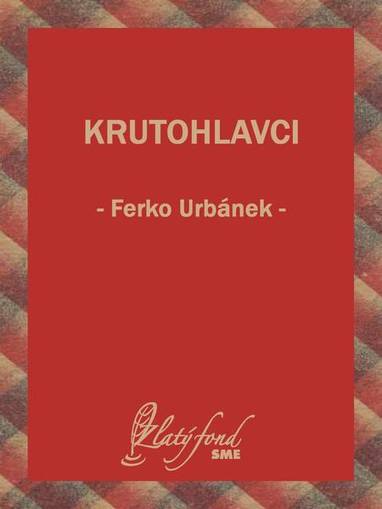 E-kniha Krutohlavci - Ferko Urbánek