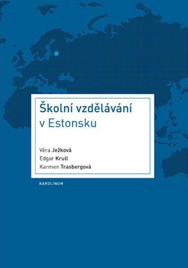 E-kniha Školní vzdělávání v Estonsku - Věra Ježková, Edgar Krull, Karmen Trasbergová