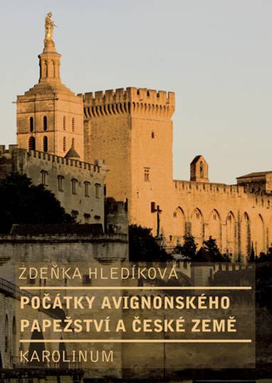 E-kniha Počátky avignonského papežství a české země - Zdeňka Hledíková