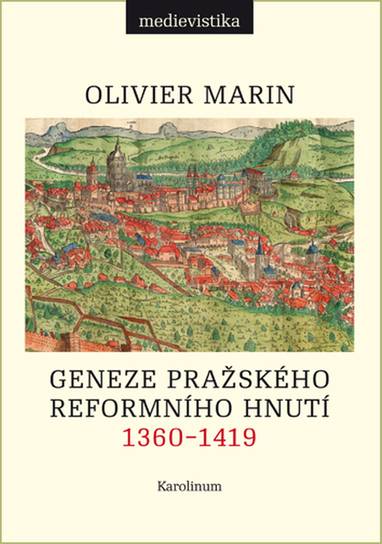 E-kniha Geneze pražského reformního hnutí, 1360–1419 - Olivier Marin