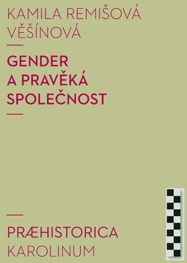 E-kniha Gender a pravěká společnost - Kamila Remišová Vešínová