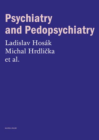 E-kniha Psychiatry and Pedopsychiatry - Ladislav Hosák, prof. Michal Hrdlička