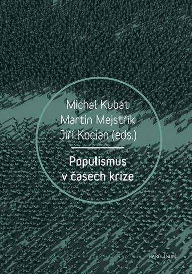 E-kniha Populismus v časech krize - Jiří Kocián, Michal Kubát, Martin Mejstřík