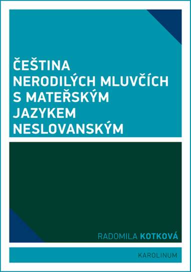 E-kniha Čeština nerodilých mluvčích s mateřským jazykem neslovanským - Radomila Kotková