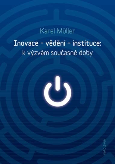 E-kniha Inovace – vědění – instituce: k výzvám současné doby - Karel Müller